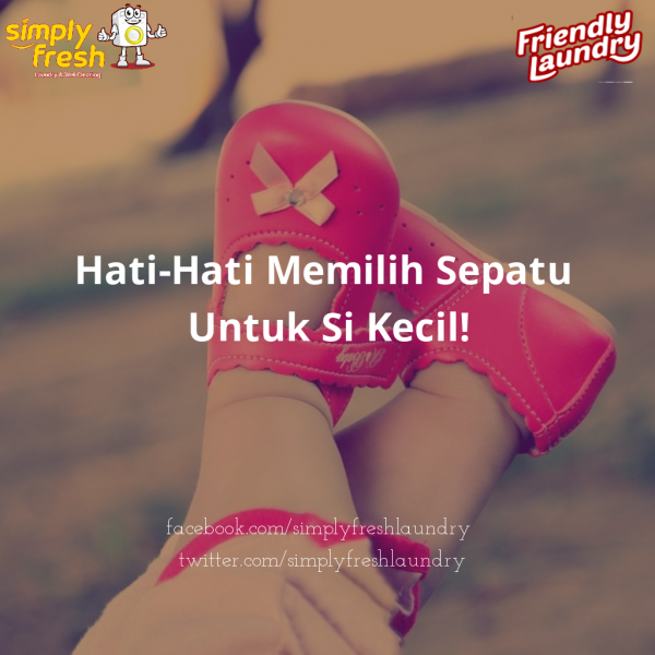 Hati-Hati Memilih Sepatu Untuk Si Kecil!