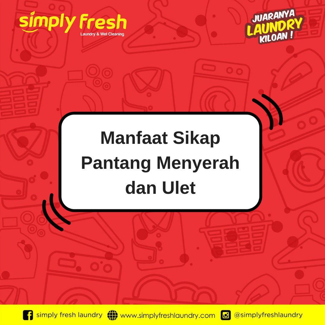 Manfaat sikap pantang menyerah Simply Fresh Laundry