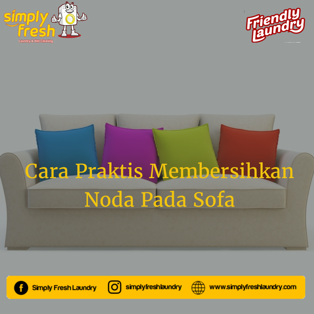 Cara Praktis Membersihkan Noda Pada Sofa